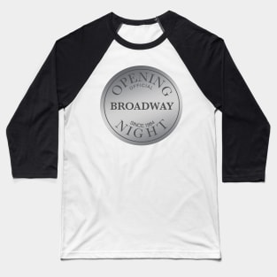 Broadway Opening Night Baseball T-Shirt